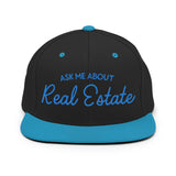 Ask Me About Real Estate Embroidered Snapback Hat - CRE PYT