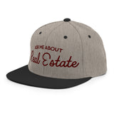 Ask Me About Real Estate Embroidered Snapback Hat - CRE PYT