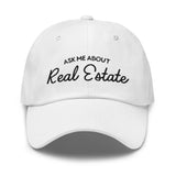 Ask Me About Real Estate Embroidered Dad Hat | Black Thread - CRE PYT